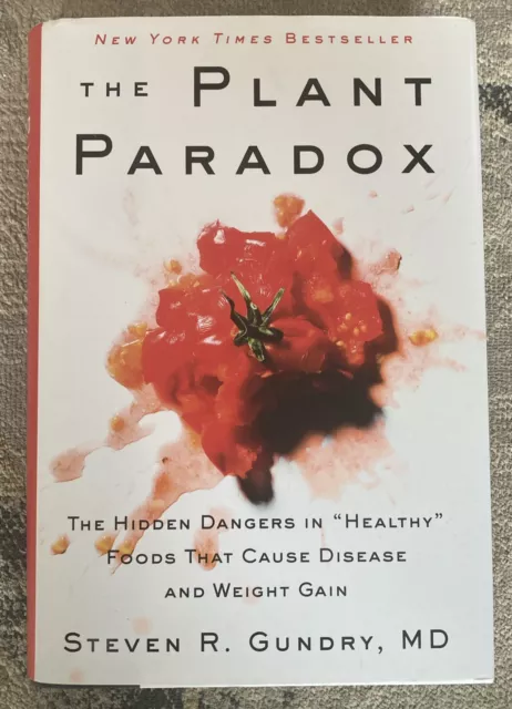 The Plant Paradox Ser.: The Plant Paradox : The Hidden Dangers in Healthy Foods