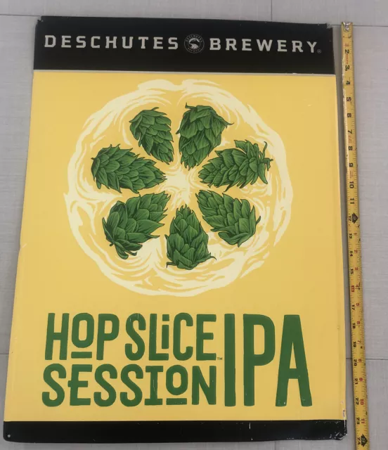 DESCHUTES BREWERY ~ 18" x 24" ~ Hop Slice Session IPA  Beer Sign