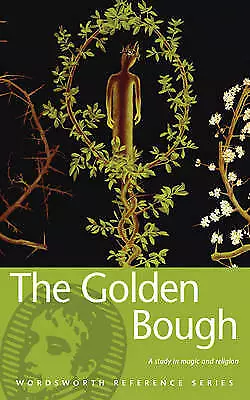 Sir James George Frazer : The Golden Bough: A Study in Magic and R Amazing Value