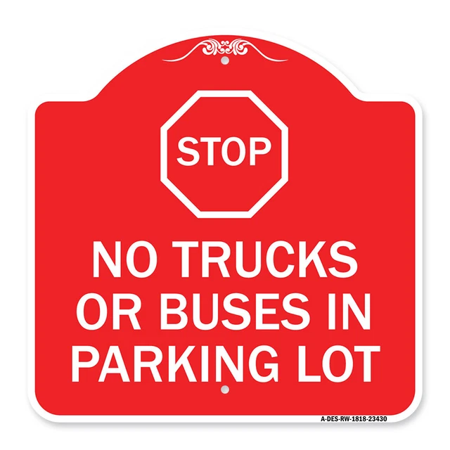 Parking Lot Rules Stop - No Trucks or Buses in Parking Lot Aluminum Sign