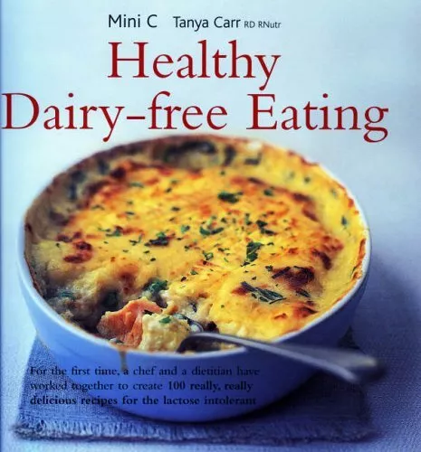 Healthy Dairy-free Eating, Tanya Carr, Used; Good Book