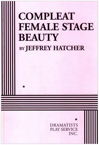 Compleat Female Stage Beauty, Hatcher, Jeffrey