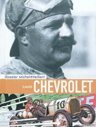 dossiers Michel Vaillant Tome 11 : Louis Chevrolet