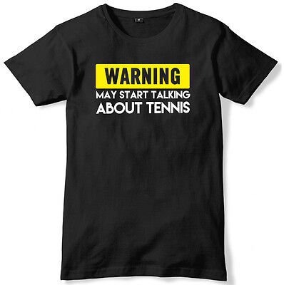 Warning May Start Talking About Tennis Mens Funny Slogan Unisex T-Shirt