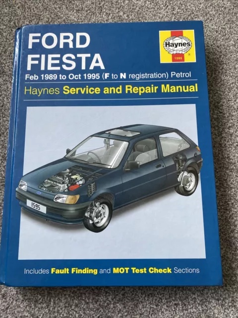 Haynes Manual No. 1595. Ford Fiesta - Feb 1989 to Oct 1995. (F to N Reg) Petrol