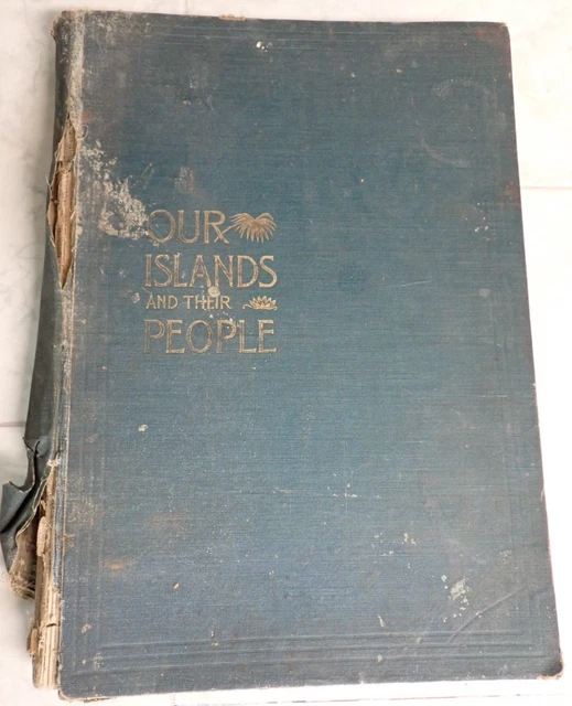 Our Islands and Their People. Jose De Olivares. 1899 VOLUME 2 ONLY