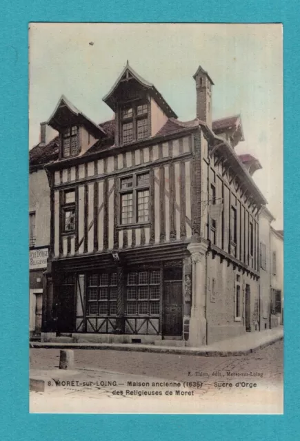 Moret-sur-Loing  : Maison ancienne   : CPA , Carte Postale ancienne /Mb  .