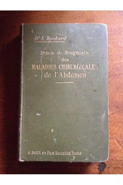 Précis de diagnostic des maladies chirurgicales de l'abdomen Eugène Rochard