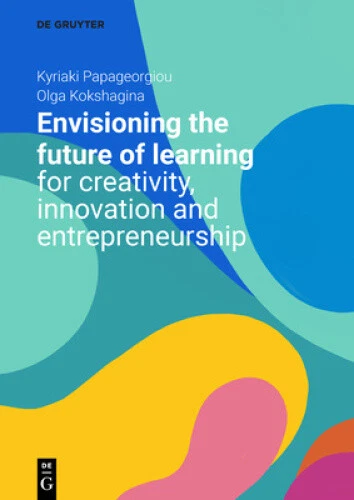 ENVISIONING THE FUTURE of Learning for Creativity, Innovation and £31. ...