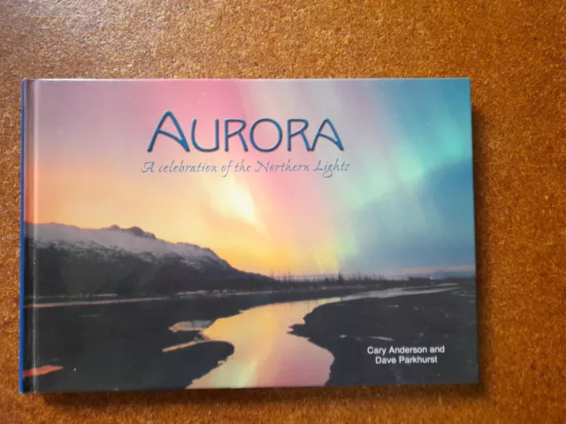 Aurora, A Celebration of the Northern Lights, Anderson, Parkhurst signed