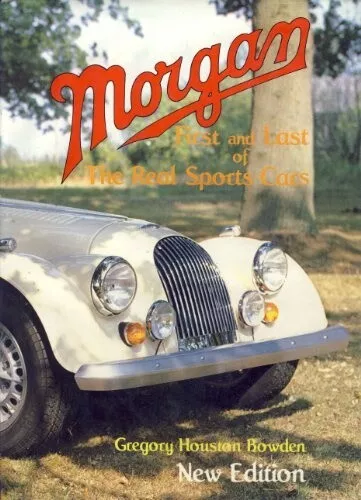 Morgan: First and Last of the Real Sports Cars