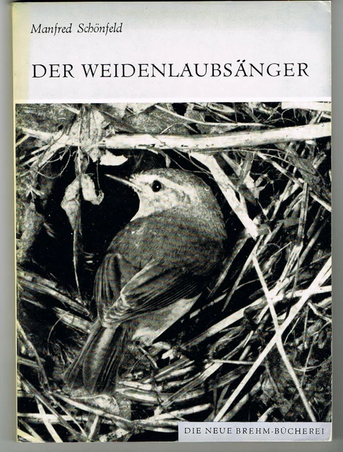 Der Weidenlaubsänger (Zilpzalp) Manfred Schönfeld, Neue Brehm Bücherei 
