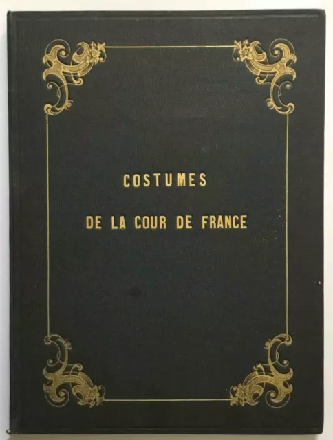 Calix, Costumes de la Cour de France, 1861.