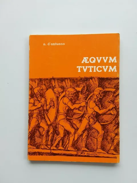 N. D'Antuono - AQUUM TUTICUM, Avellino, Tipografia Irpina di Lioni, 1971, pp. 94