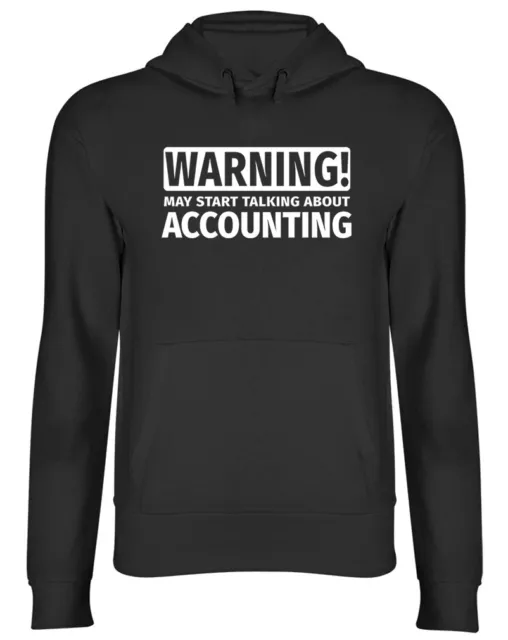 Warning May Start Talking about Accounting Hooded Top Mens Womens Hoodie
