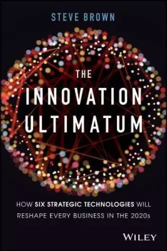 The Innovation Ultimatum: Six strategic technologies that will resha - VERY GOOD
