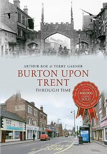 Burton Upon Trent durch die Zeit