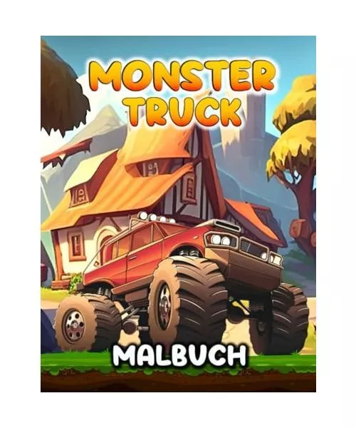 Monster Truck Malbuch: Ein aufregendes Lkw-Malbuch für Kinder im Alter von 4-8