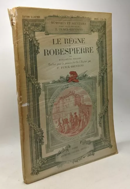 Le règne de Robespierre - mémoires et souvenirs | Etat correct