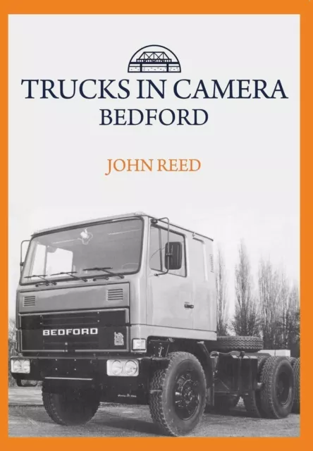 Trucks in Camera: Bedford by John Reed (Paperback, 2021)