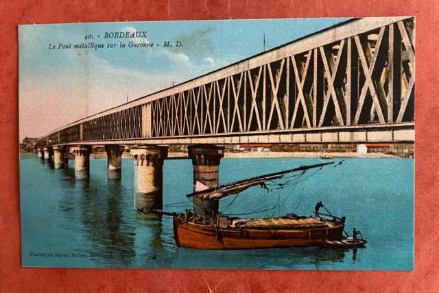 cpa 33 BORDEAUX - Le Pont metallique sur la Garonne