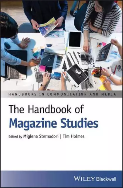 The Handbook of Magazine Studies by Tim Holmes (English) Hardcover Book