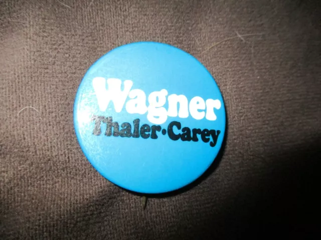 New York Campaign Pin Back Button Governor Carey Wagner Thaler Political Local