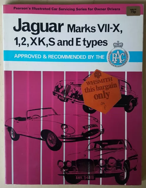 Pearson's Jaguar Mk VII-X 1,2,XK,S and E type service manual