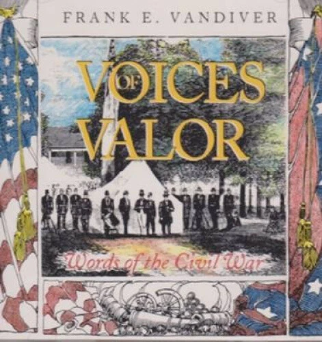 Voices of Valor: Words of the Civil War (Williams-Ford Texas A&M University