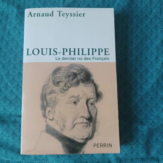 BIOGRAPHIE LOUIS PHILIPPE Roi De France EUR 10,00 PicClick FR