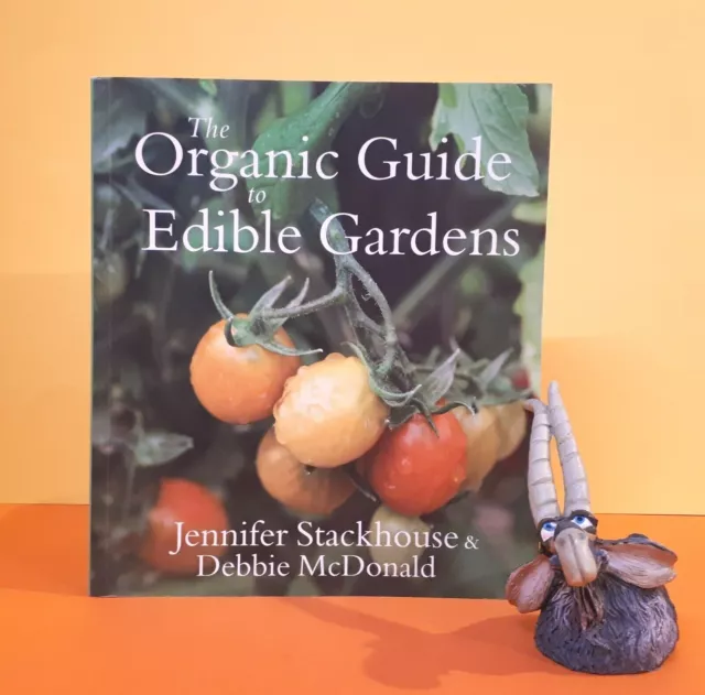 J Stackhouse: The Organic Guide to Edible Gardening/organic gardening/Australia