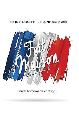 Fait Maison by Morgan, Elaine -Paperback