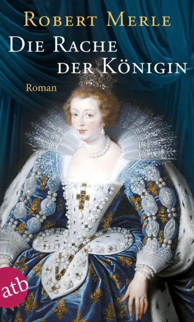 Robert Merle / Die Rache der Königin /  9783746612263