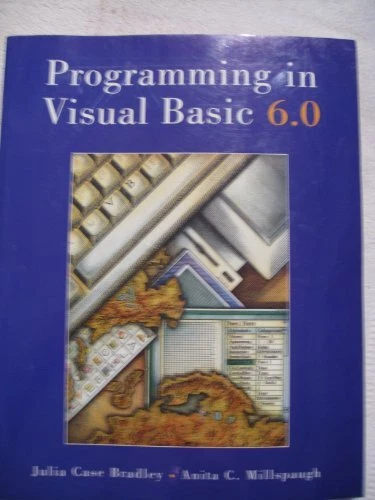 PROGRAMMING VISUAL BASIC 6.0 By Julia Chase Bradley