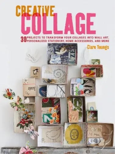 Clare Youngs Creative Collage Book NEUF