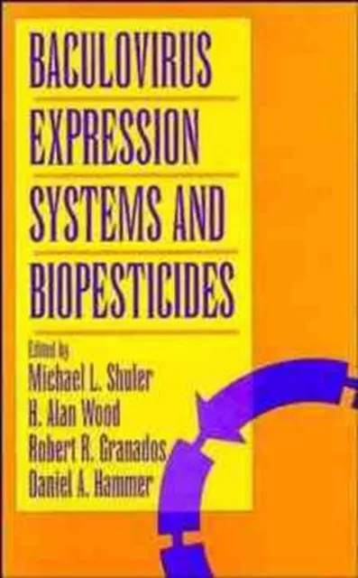 Baculovirus Expression Systems and Biopesticides by Michael L. Shuler (English)