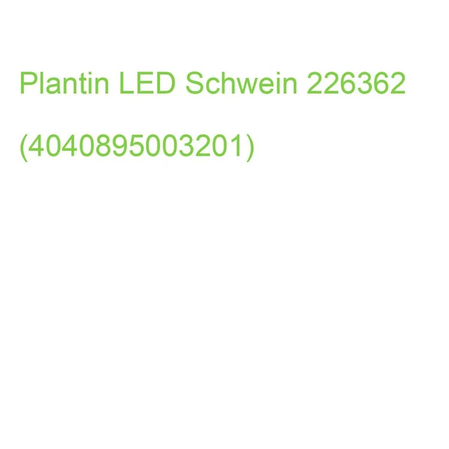 Plantin LED Schwein 226362 (4040895003201)