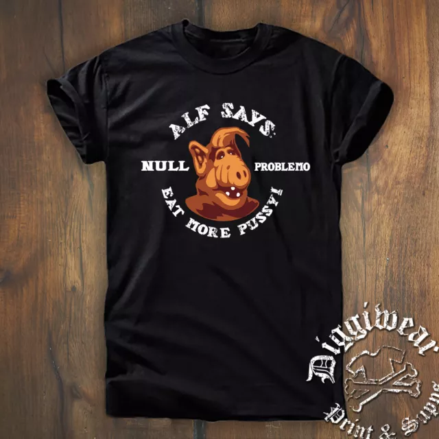 ALF SAYS | KATZE CAT RETRO 80s NULL PROBLEMO KINDHEIT SHIRT S-5XL