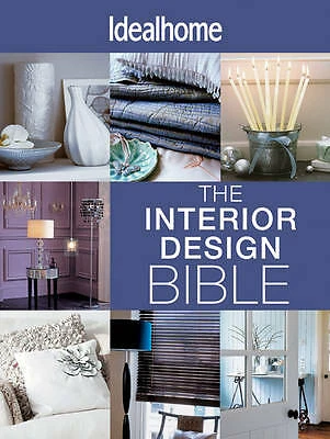THE INTERIOR DESIGN Bible: All the help you need to create your perfect ...