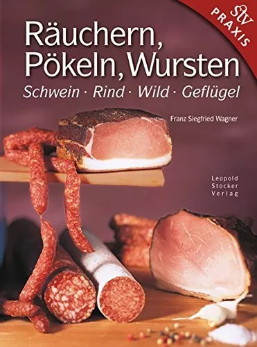 Räuchern Pökeln Wursten Schwein Rind Wild Geflügel Rezepte Räucherofen BUCH