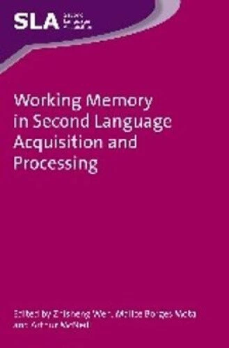 WORKING MEMORY IN Second Language Acquisition and Processing (Second ...