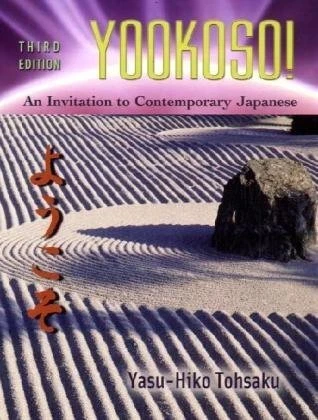YOOKOSO!: AN INVITATION TO CONTEMPORARY JAPANESE By Yasu-hiko Tohsaku