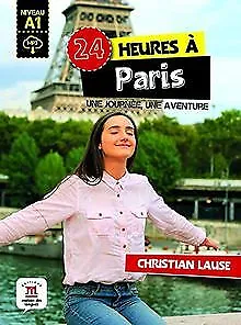 24 heures à Paris : Une journée, une aventure von Jullia... | Buch | Zustand gut