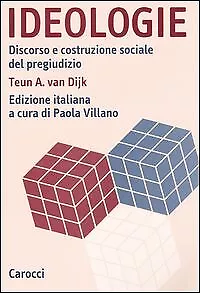 Ideologie. Discorso e costruzione sociale del pregiudizio