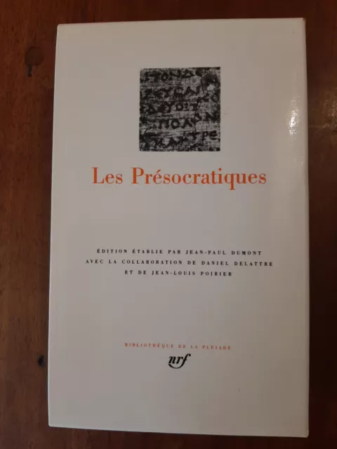 La Pleiade "Les Présocratiques" Ed. Gallimard  1988