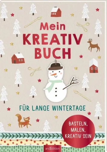 ars edition|Mein Kreativbuch für lange Wintertage|ab 8 Jahren