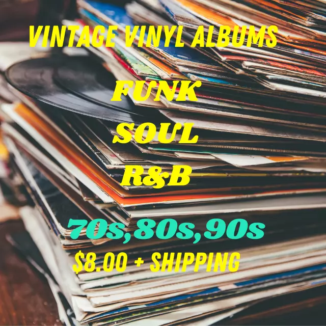 $8 Vinyl Records Pick & Choose 70s 80s Funk/Soul/ R&B #2