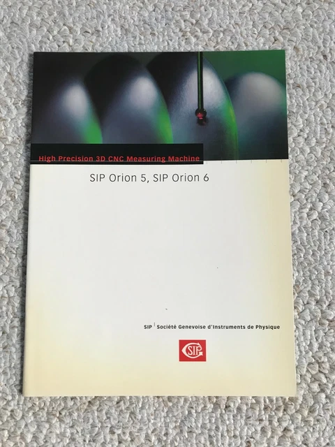 SIP Orion 5 / 6 High Precision 3D CNC Measuring Machine Sale Catalog, Swiss Made