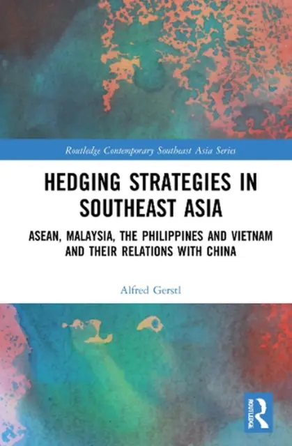 Hedging Strategies in Southeast Asia: ASEAN, Malaysia, the Philippines, and Viet
