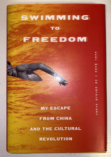 Swimming to Freedom: My Untold Story of Escaping the Cultural Revolution Hc 2021